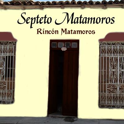 El Traguito By Septeto Matamoros's cover