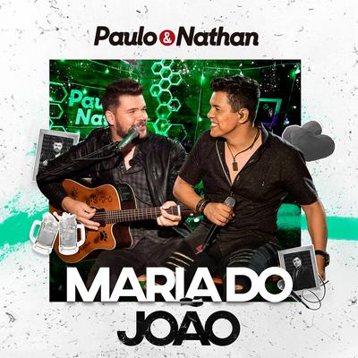 Maria do João (Ao Vivo) By Paulo e Nathan's cover