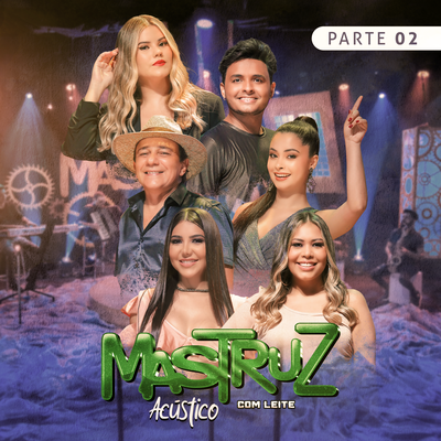 Mastruz com Leite, Pt. 02 (Acústico)'s cover