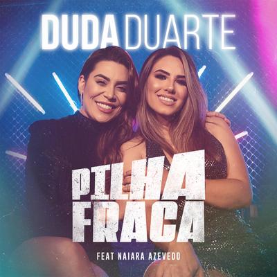Pilha Fraca By Duda Duarte, Naiara Azevedo's cover