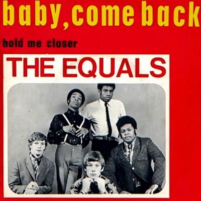 Baby, Come Back By The Equals's cover