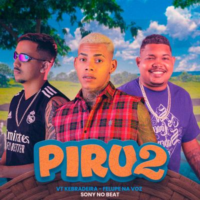 Piru 2 By Felupe, VT Kebradeira, Sony no Beat's cover