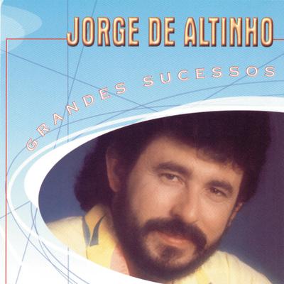 Grandes Sucessos - Jorge De Altinho's cover