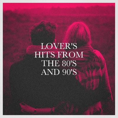 Lover's Hits from the 80's and 90's's cover