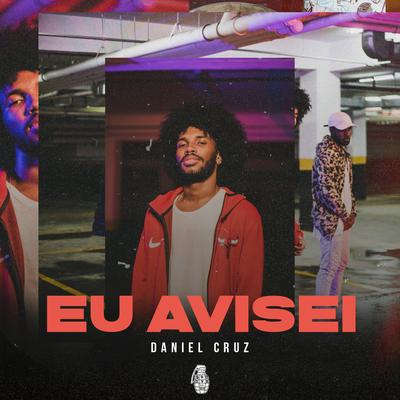 Eu Avisei By Gu$t, Daniel Cruz's cover