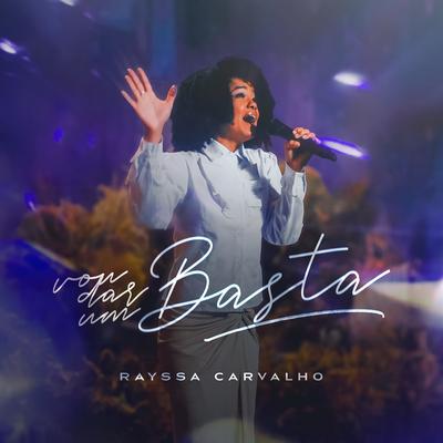 Vou Dar Um Basta By Rayssa Carvalho's cover