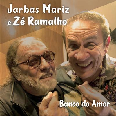 Banco do Amor By Jarbas Mariz, Zé Ramalho's cover