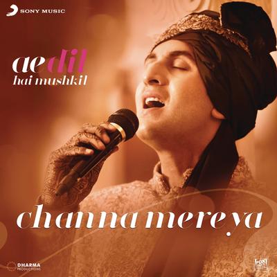 Channa Mereya (From "Ae Dil Hai Mushkil") By Pritam, Arijit Singh's cover