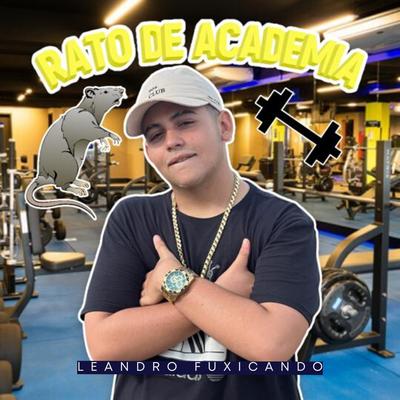 Rato de Academia By Leandro Fuxicando's cover