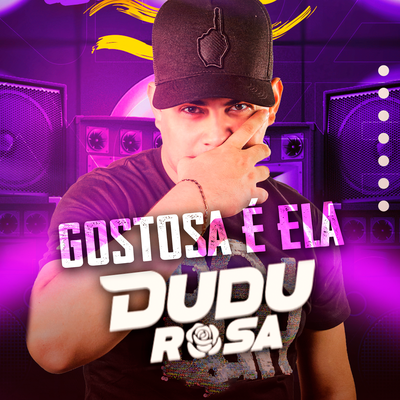 Gostosa É Ela By Dudu Rosa's cover