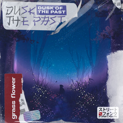 dusk of the past By grass flower's cover
