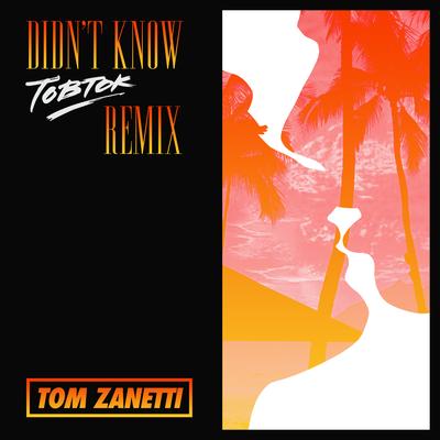 Didn't Know (Tobtok Remix)'s cover
