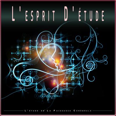 L'esprit D'étude : L'étude de La Puissance Cérébrale's cover