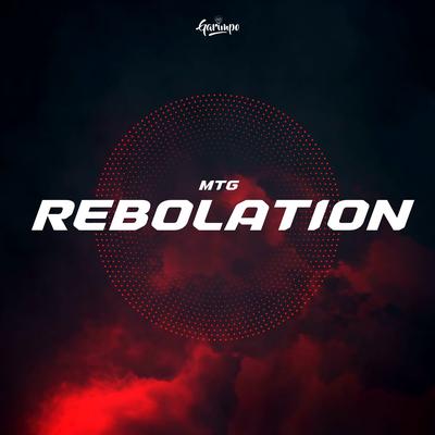 MTG - Rebolation By DJ MARTINS, Dj Dg Do Sn, Dj André Marques's cover