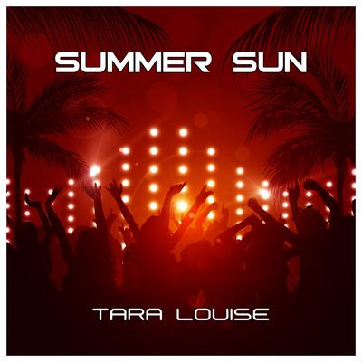 Summer Sun By Tara Louise's cover