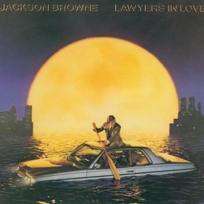 Lawyers in Love By Jackson Browne's cover