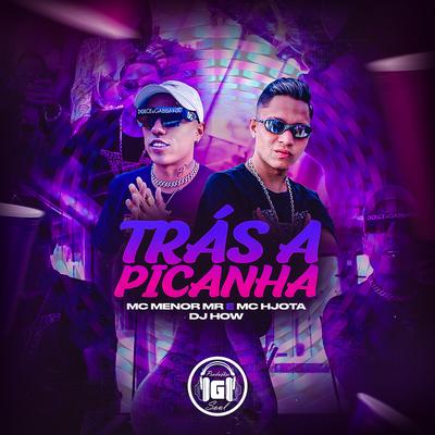 Tras a Picanha By MC Menor Mr, Mc Hjota, DJ-How's cover