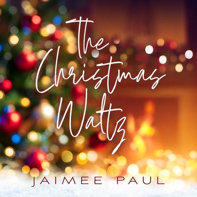 The Christmas Waltz By Jaimee Paul, Pat Coil, Jacob Jezioro, Danny Gottlieb's cover