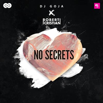 No Secrets By Dj Goja, Robert Cristian's cover