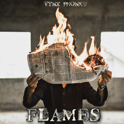 Flames By VYNX PHONK's cover