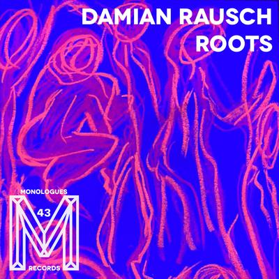 Roots By Damian Rausch's cover