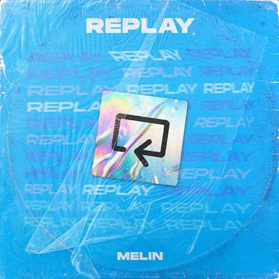 Replay By MELIN's cover