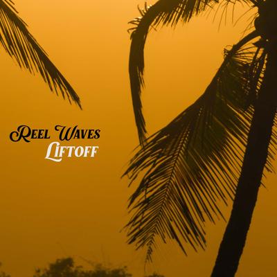 Liftoff By Reel Waves's cover