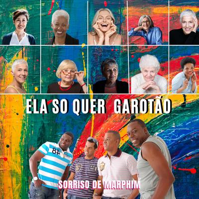 Ela So Quer Garotão By Sorriso de Marphim, KIKINHA DE PAULA's cover