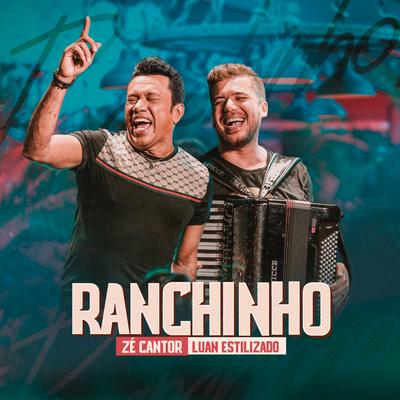 Ranchinho (feat. Luan Estilizado) By Zé Cantor, Luan Estilizado's cover