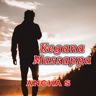 Kegana Masappa By Ancha S's cover