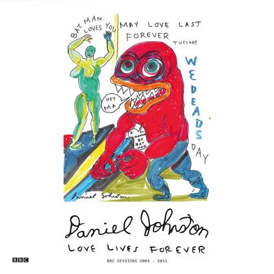 Forever Your Love (The Blue Room - BBC Session) (Live) By Daniel Johnston's cover