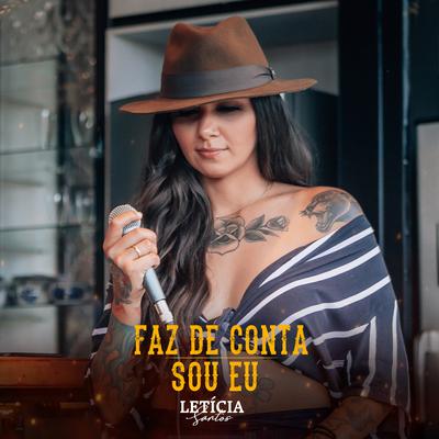 Faz de Conta / Sou Eu By Leticia Santos's cover