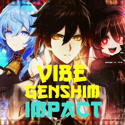 Vibe Genshim Impact By MHRAP's cover