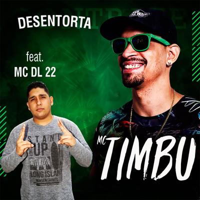 Desentorta By MC Timbu, Mc Dl 22's cover