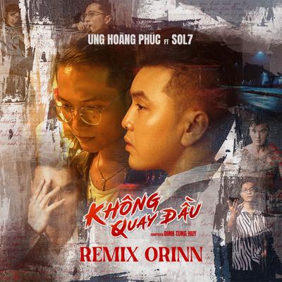 KHÔNG QUAY ĐẦU (Orinn Remix)'s cover