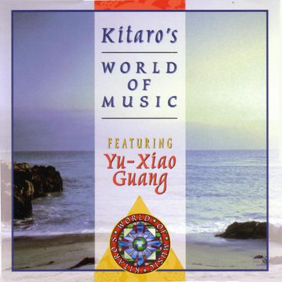 Kitaro's World of Music Featuring Yu-Xiao Guang's cover