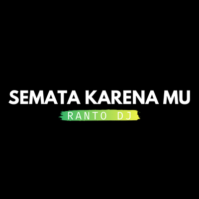 Semata Karena Mu (Remix)'s cover