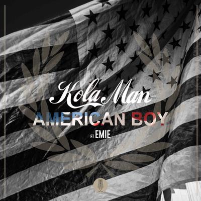 American Boy By Kola Man, Emie's cover