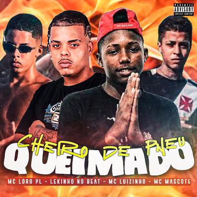 Cheiro de Pneu Queimado (feat. Mc Luizinho & Lekinho no Beat) (feat. Mc Luizinho & Lekinho no Beat)'s cover