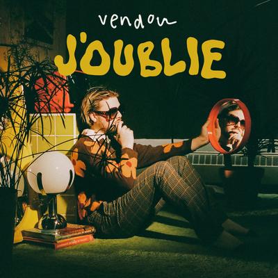 J'oublie By Vendou's cover