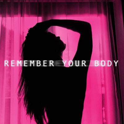 Remember Your Body (TikTok Version) By you lost's cover