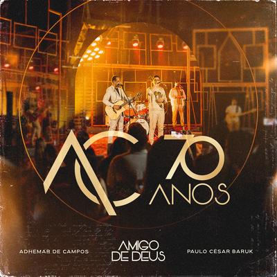 Amigo de Deus By Adhemar De Campos, Paulo Cesar Baruk's cover