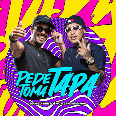 PEDE TAPA TOMA TAPA By DJ Danilo Bento, MC Rafa Original's cover