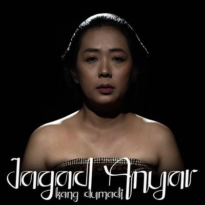 JAGAD ANYAR KANG DUMADI's cover