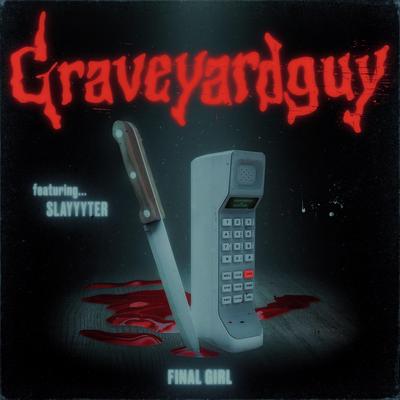 Final Girl By Graveyardguy, Slayyyter's cover