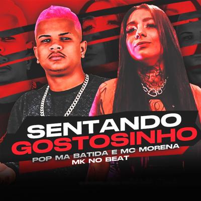 Sentando Gostosinho By Pop Na Batida, MC Morena's cover