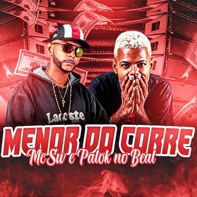 Menor do Corre By MC SW, Palok no Beat's cover