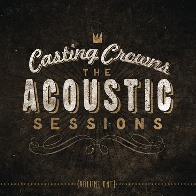 Somewhere In The Middle (acoustic) By Casting Crowns's cover