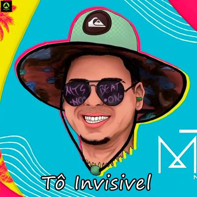 Tô Invisivel By MTS No Beat's cover