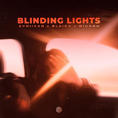 Blinding Lights By Svniivan, Blaikz, Micano's cover